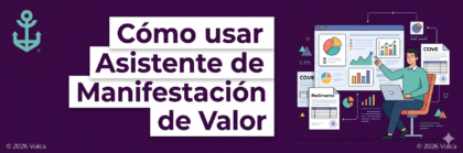 Como usar asistente de Manifestación de Valor VOLCA 5 Guía Asistente Manifestación de Valor